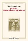 Tunceli Medeniyete Açılıyor Tunceli Medeniyete Açılıyor