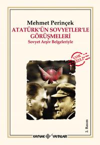 Atatürk'ün Sovyetler'le Görüşmeleri Mehmet Perinçek