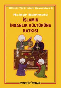 İslamın İnsanlık Kültürüne Katkısı Haidar Bammate