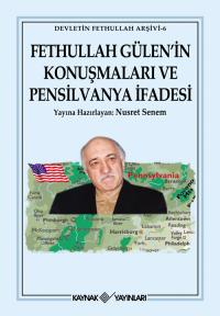 Fethullah Gülen'in Konuşmaları ve Pensilvanya İfadesi Nusret Senem