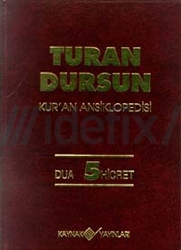 Kur'an AnsiklopedisiCilt: 5 Turan Dursun