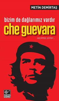 Bizim de Dağlarımız Vardır / Che Guevara Metin Demirtaş