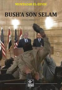 Bush’a Son Selam Muntazar El-Zeydi