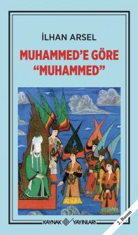 Muhammed'e Göre ''Muhammed'' İlhan Arsel