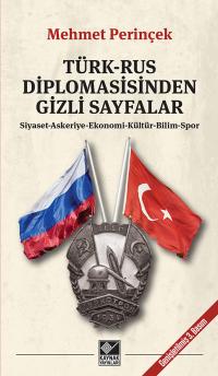 Türk-Rus Diplomasisinden Gizli Sayfalar Mehmet Perinçek