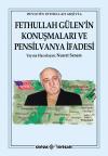 Fethullah Gülen'in Konuşmaları ve Pensilvanya İfadesi Fethullah Gülen'in Konuşmaları ve Pensilvanya İfadesi