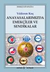 Anayasalarımızda Emekçiler ve Sendikalar Anayasalarımızda Emekçiler ve Sendikalar