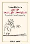 CHP'nin İdeolojik Dönüşümü CHP'nin İdeolojik Dönüşümü