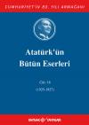 Atatürk'ün Bütün Eserleri 18. Cilt (1925 - 1927 ) Atatürk'ün Bütün Eserleri 18. Cilt (1925 - 1927 )