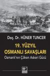 19. Yüzyıl Osmanlı Savaşları 19. Yüzyıl Osmanlı Savaşları