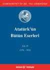 Atatürk'ün Bütün Eserleri 25.Cilt (1931-1932) Atatürk'ün Bütün Eserleri 25.Cilt (1931-1932)