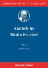 Atatürk'ün Bütün Eserleri 27.Cilt (1934-1935) Atatürk'ün Bütün Eserleri 27.Cilt (1934-1935)