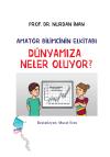 Dünyamıza Neler Oluyor? Nurdan İnan