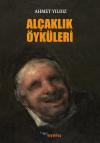 Alçaklık Öyküleri Alçaklık Öyküleri