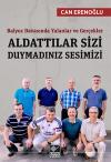 Aldattılar Sizi Duymadınız Sesimizi Aldattılar Sizi Duymadınız Sesimizi
