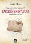 Attilâ İlhan - Kardeşime Mektuplar