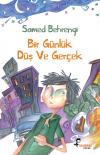 Bir Günlük Düş ve Gerçek Bir Günlük Düş ve Gerçek