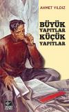 Büyük Yapıtlar Küçük Yapıtlar Büyük Yapıtlar Küçük Yapıtlar