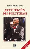 Atatürk'ün Dış Politikası Atatürk'ün Dış Politikası