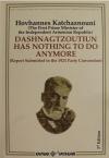 Dashnagtzoutiun Has Nothing to do Anymore Dashnagtzoutiun Has Nothing to do Anymore