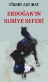 Erdoğan'ın Suriye Seferi Erdoğan'ın Suriye Seferi