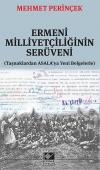 Ermeni Milliyetçiliğinin Serüveni Ermeni Milliyetçiliğinin Serüveni