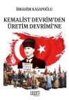 Kemalist Devrim’den Üretim Devrimi’ne Kemalist Devrim’den Üretim Devrimi’ne