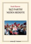 İşçi Partisi Neden Hedefte İşçi Partisi Neden Hedefte