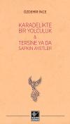 Kara Delikte Bir Yolculuk & Tersine ya da Sapkın Ayetler Kara Delikte Bir Yolculuk & Tersine ya da Sapkın Ayetler