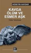 Kavga Ölüm ve Esmer Aşk Kavga Ölüm ve Esmer Aşk