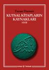 Kutsal Kitapların Kaynakları I-II-III Kutsal Kitapların Kaynakları I-II-III