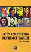 Latin Amerika’nın Devrimci Tarihi