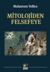 Mitolojiden Felsefeye Mitolojiden Felsefeye