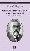 Osmanlı Devleti'nin Dağılma Devri Osmanlı Devleti'nin Dağılma Devri