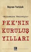 PKK’nın Kuruluş Yılları PKK’nın Kuruluş Yılları