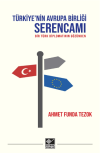 Türkiye’nin Avrupa Birliği Serencamı Türkiye’nin Avrupa Birliği Serencamı
