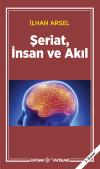 Şeriat, İnsan ve Akıl Şeriat, İnsan ve Akıl