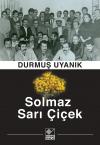 Solmaz Sarı Çiçek Solmaz Sarı Çiçek