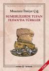 Sumerlilerde Tufan Tufan'da Türkler Sumerlilerde Tufan Tufan'da Türkler