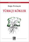 Türkçe Kökler Türkçe Kökler