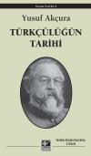 Türkçülüğün Tarihi Türkçülüğün Tarihi