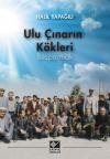 Ulu Çınarın Kökleri Ulu Çınarın Kökleri