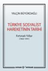Türkiye Sosyalist Hareketinin Tarihi Fırtınalı Yıllar ( 1960 - 1991 )