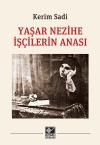 Yaşar Nezihe İşçilerin Anası Yaşar Nezihe İşçilerin Anası
