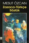 Zazaca Türkçe Sözlük Zazaca Türkçe Sözlük