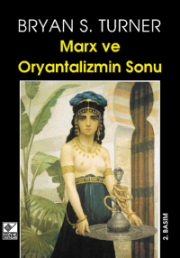 Marx Ve Oryantalizmin Sonu Bryan S. Turner