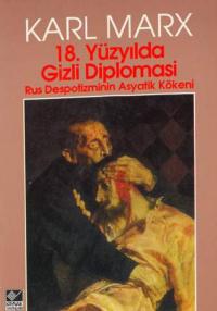 18. Yüzyılda Gizli Diplomasi Karl Marx