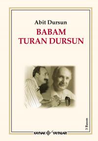 Babam Turan Dursun Abit Dursun