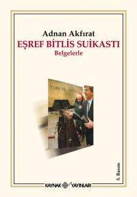 Eşref Bitlis Suikastı Adnan Akfırat