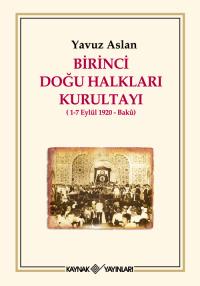 Birinci Doğu Halkları Kurultayı Yavuz Aslan